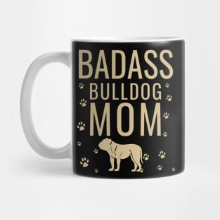 Badass bulldog mom Mug